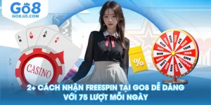 2+ Cách Nhận Freespin Tại GO8 Dễ Dàng Với 75 Lượt Mỗi Ngày
