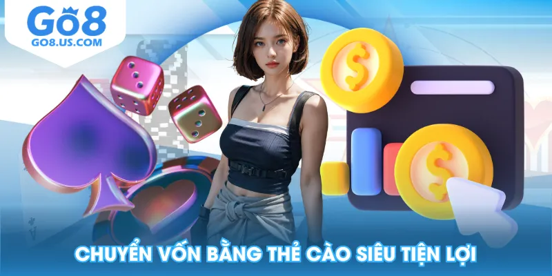 Chuyển vốn bằng thẻ cào siêu tiện lợi