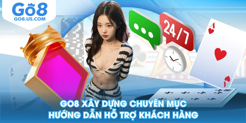 GO8 xây dựng chuyên mục hướng dẫn hỗ trợ khách hàng