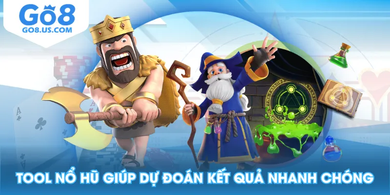 Tool nổ hũ giúp dự đoán kết quả nhanh chóng